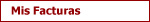 Mis Facturas